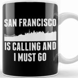 Baskı Dükkanı Cute San Francisco is Calling And I Must Go Sf Kupa