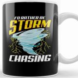 Baskı Dükkanı Cute Stormchaser Id Rather Be Storm Chasing Kupa