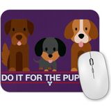 Baskı Dükkanı Destiny Do it For the Puppıes Pug Köğek Mouse Pad
