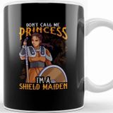 Baskı Dükkanı Don T Call Me Princess I M A Shield Maiden Kupa Bardak
