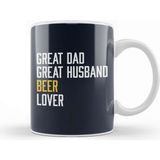 Baskı Dükkanı Fathers Day Great Dad Great Husband Beer Lover Kupa Bardak
