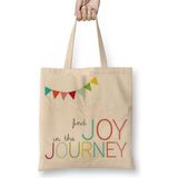 Baskı Dükkanı Find Joy in the Journey Bez Çanta