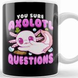Baskı Dükkanı Funny You Sure Axolotl Questions Walking Fish Pun Kupa