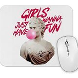 Baskı Dükkanı Girls Just Wanna Have Fun Mouse Pad