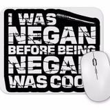 Baskı Dükkanı I Was Negan Before Being Mouse Pad