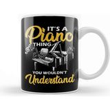 Baskı Dükkanı Its A Piano Thing You Wouldnt Understand Pianist Kupa
