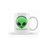 Baskı Dükkanı KB11889 Take Me To Your Leader Alien Uzaylı Porselen Kupa Bardak