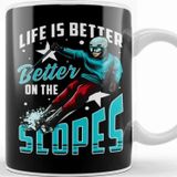 Baskı Dükkanı Life Is Better On The Slopes Skiing & Snowboarding Kupa