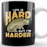 Baskı Dükkanı Life Is Hard But I'm Harder Armadillo Shell Pun Kupa
