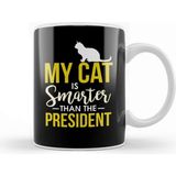 Baskı Dükkanı My Cat Is Smarter Than The President Funny Cat Kupa