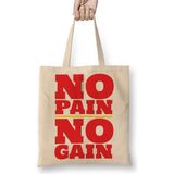 Baskı Dükkanı No Pain No Gain Bez Kadın Günlük Çanta