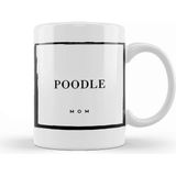Baskı Dükkanı Poodle Mom Porselen 330 ml Beyaz Kupa Bardak