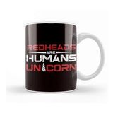 Baskı Dükkanı Redheads Human Unicorn Magic Ginger Red Orange Hair Irish Kupa