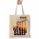 Baskı Dükkanı The City Never Sleep Bez Çanta