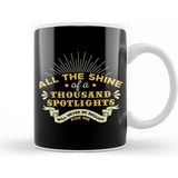 Baskı Dükkanı The Greatest Showman The Shine Of A Thousand Spotlights Quote Beyaz 330 ml Porselen Kupa Bardak
