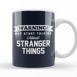 Baskı Dükkanı Warning May Start Talking About Stranger Things Beyaz Porselen Kupa Bardak