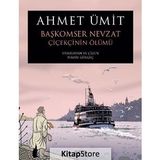 Başkomser Nevzat 1 Çiçekçinin Ölümü Ahmet Ümit Yapı Kredi Yayınları