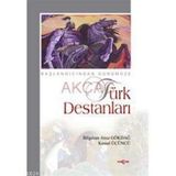 BAŞLANGICINDAN GÜNÜMÜZE TÜRK DESTANLARI - BILGEHAN ATSIZ GÖKDAL, KEMAL ÜÇÜNCÜ