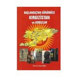 Başlangıçtan Günümüze Kırgızistan ve Kırgızlar - Erhan Arıklı