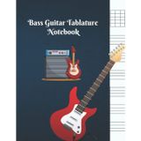 Bass Guitar Tablature Notebook: Bass Guitar Tablature And Chord Workbook Journal, Bass Guitar Tab Manuscript Paper, Blank 4-Line Staves & Chords Music ... Bass Guitarist Teachers, Students, Musicians