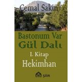 Bastonum Var Gül Dalı (I. Kitap: Hekimhan)