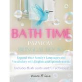 Bath Time | PazyLove Bilingual Books: Expand Your Family’s Languages and Vocabulary with English and Spanish words! Includes cut out flash cards and fun activities!