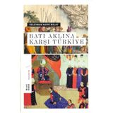 Batı Aklına Karşı Türkiye - Süleyman Hayri Bolay