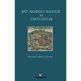 Batı Anadolu Kaleleri ve Cenevizliler Ciltli - Batuhan Servet Gürkan