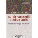 Batı Dünya Egemenliği Ve Endüstri Devrimi - Endüstri Sosyolojisi Ders Notları -Baykal Sezer