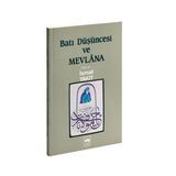 BATI DÜŞÜNCESİ VE MEVLANA - İSMAİL YAKIT