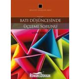 Batı Düşüncesinde Üçleme Sorunu - Sadık Türker