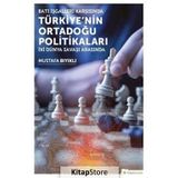 Batı İşgalleri Karşısında Türkiye’nin Ortadoğu Politikaları: İki Dünya Savaşı Arasında - Mustafa Bıyıklı