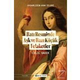 Batı Resminde Aşk ve Bazı Küçük Felaketler-Celil Sadık