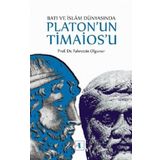Batı Ve İslam Dünyasında Platon'un Timaios u - Fahrettin Olguner