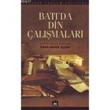 BATI`DA DIN ÇALIŞMALARI - ÖMER MAHIR ALPER