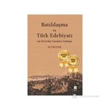 Batılılaşma ve Türk Edebiyatı-Lale Devri'nden Tanzimat'a Yenileşme - Ali Budak