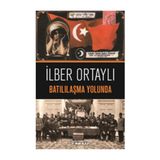 Batılılaşma Yolunda - İlber Ortaylı