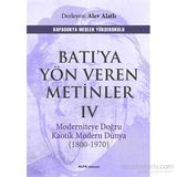 Batıya Yön Veren Metinler 4 - Alev Alatlı