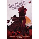 Batman: Detective Comics Vol. 4: Gotham Nocturne Intermezzo (Batman, Outlaw)
