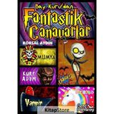 Bay Kuru'dan Fantastik Canavarlar - Köksal Aydın