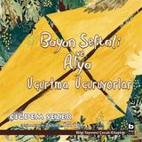 Bayan Şeftali ve Alya Uçurtma Uçuruyorlar - Çiğdem Sezer