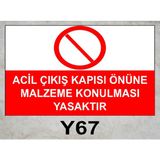 Baysan Yangın Acil Çıkış Kapısı Önüne Malzeme Konulması Yasaktır Uyarıcı Levha - 25x35