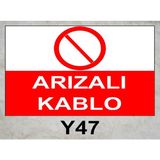Baysan Yangın Arızalı Kablo Uyarıcı Levha - 20x30