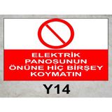 Baysan Yangın Elektrik Panosunun Önüne Hiçbir Şey Koymayın Uyarıcı Levha - 25x35
