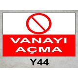 Baysan Yangın Vanayı Açma Uyarıcı Levha - 25x35