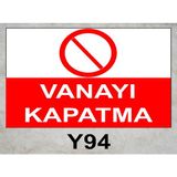 Baysan Yangın Vanayı Kapatma Uyarıcı Levha - 20x30