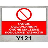 Baysan Yangın Yangın Dolaplarının Önüne Malzeme Konulması Yasaktır Uyarıcı Levha - 25x35