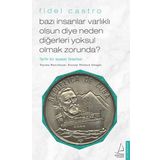 Bazı İnsanlar Varlıklı Olsun Diye Neden Diğerleri Yoksul Olmak Zorunda? - Fidel Castro