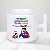 Bazı Kahramanların Pelerini Yoktur Biz Onlara Baba Diyoruz Yazılı Babalar Günü T Kupa Bardak - Beyaz - 300 ml