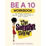 Be A 10 WORKBOOK: The Official Companion to Why Be a 9 When You Can Be a 10